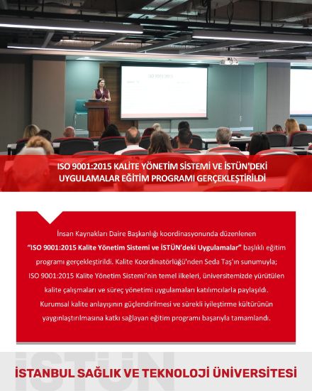 ISO 9001:2015 Kalite Yönetim Sistemi ve İSTÜN’deki Uygulamalar Eğitimi Gerçekleştirildi